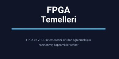 FPGA Temelleri başlıklı kapsamlı bir rehber sayfası.