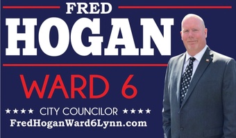 Fred Hogan for Ward 6 City Councilor LYNN