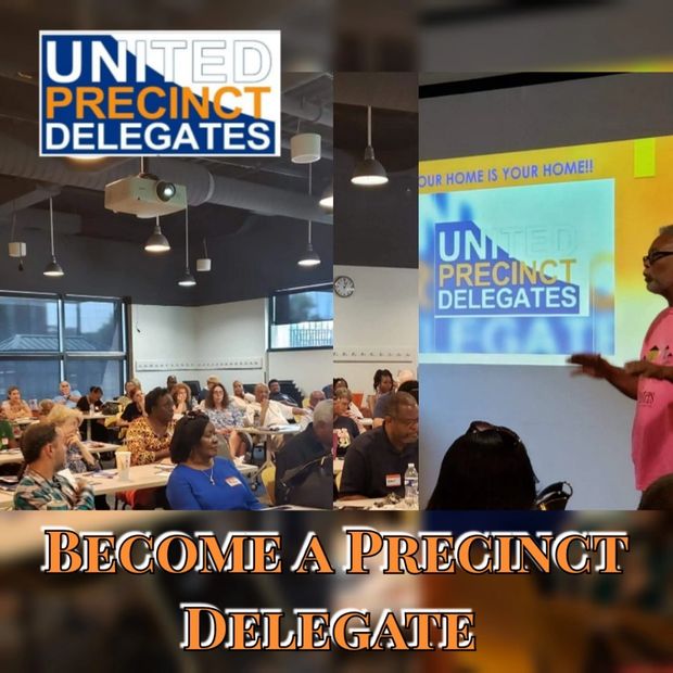 United Precinct Delegates Precinct Delegate, Training, Organizing