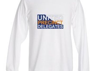 White long-sleeve shirt with 'United Precinct Delegates' text graphic.