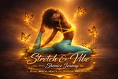 Stretch and Vibe with Shonice Jeanay