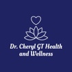 Dr. Cheryl GT Health and Wellness