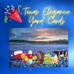 Texas Elegance Yard Cards