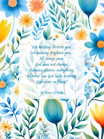 Inspirational quote by St. Teresa of Avila with colorful floral background.