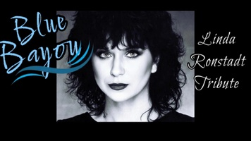 Blue Bayou, A Tribute to Linda Ronstadt