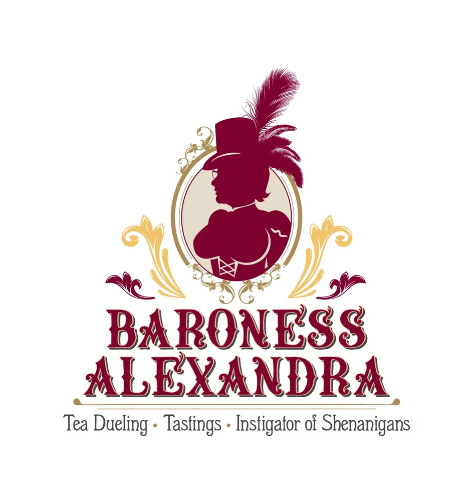 Logo for Baroness Alexandra tha says Tea Dueling, Tastings , and Instigator of Shenanigans