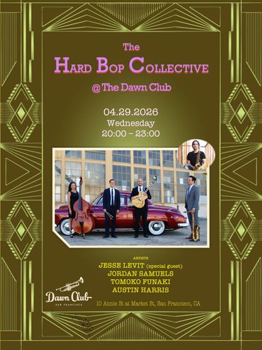 The Hard Bop Collective live at The Dawn Club on April 29, 2026, with special guest Jesse Levitt.
