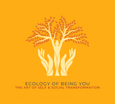 The Ecology of Being You