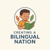 Creating a Bilingual Nation