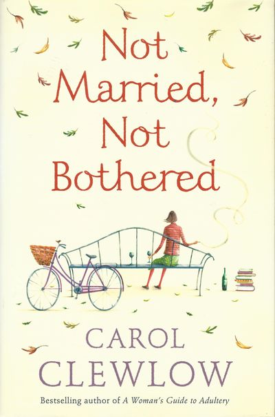 The cover image for the hardback edition of Not Married Not Bothered by Carol Clewlow. 