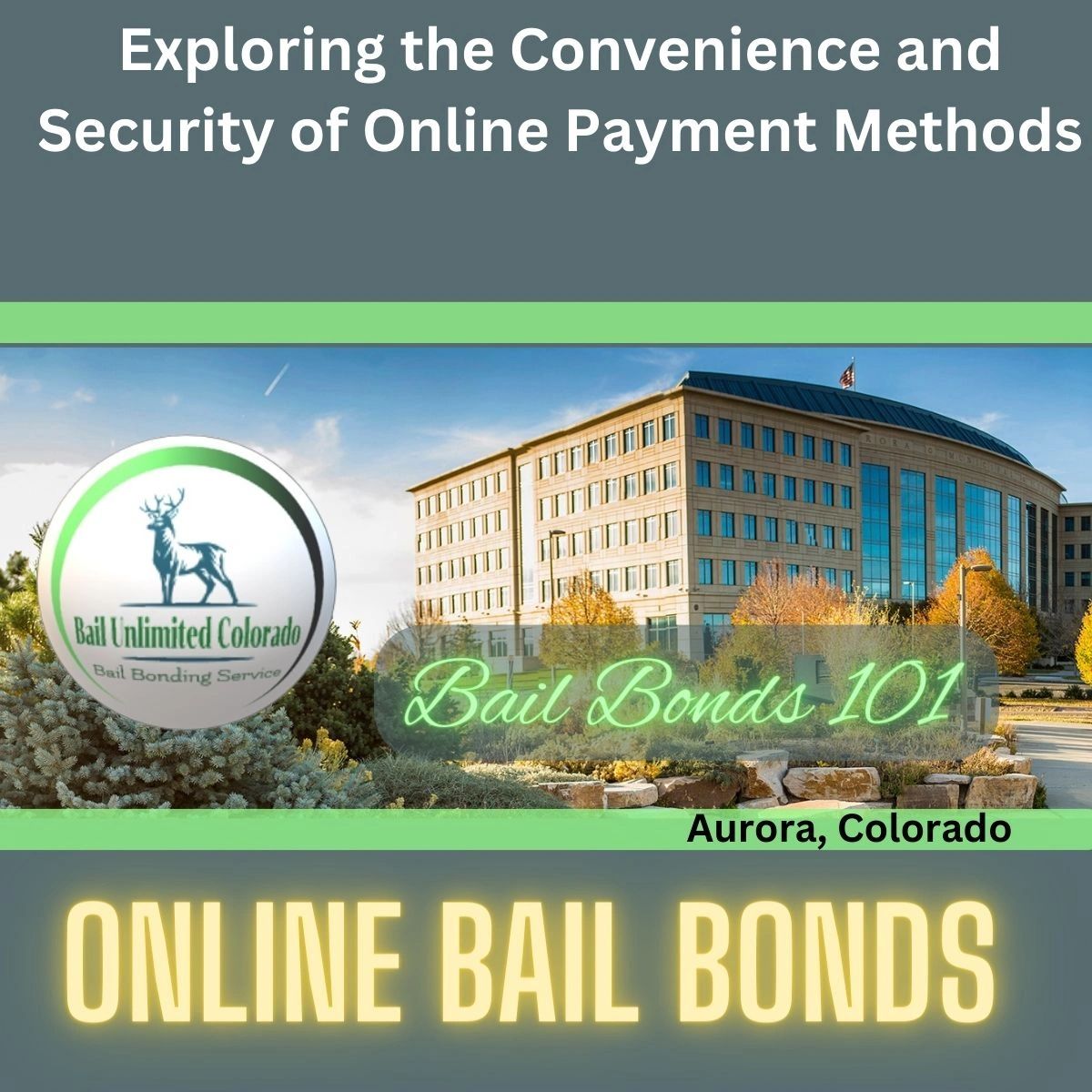 Bail Bonds 101: Exploring the Convenience and Security of Online Payment Methods for Bail Bonds in Colorado by Bail Unlimited Colorado Author Paul Trujillo