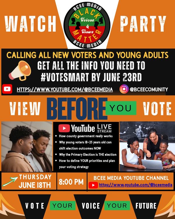 Watch party for new voters on June 18th at 8 PM via BCEE Media YouTube channel.