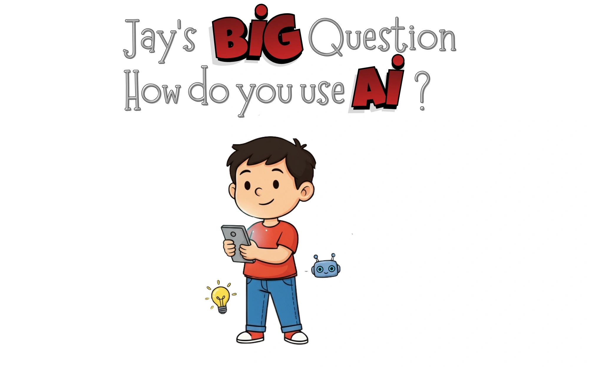 Jay's Big Question | Children's Book About AI for Kids Ages 4–11