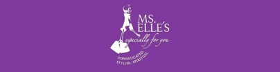 MS. ELLE'S especially for you