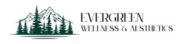 Evergreen Wellness & Aesthetics 