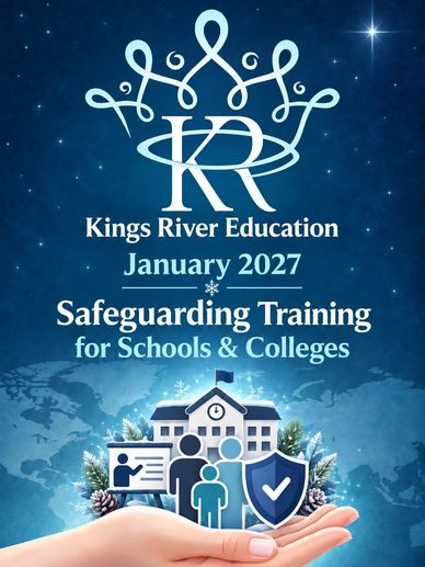 Kings River Education Safeguarding Training for January 2027.