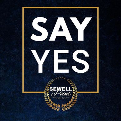 Bold white text saying 'SAY YES' on a dark textured background with a gold border and Sewell Point logo.