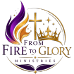 From Fire to Glory Ministries