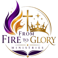 From Fire to Glory Ministries