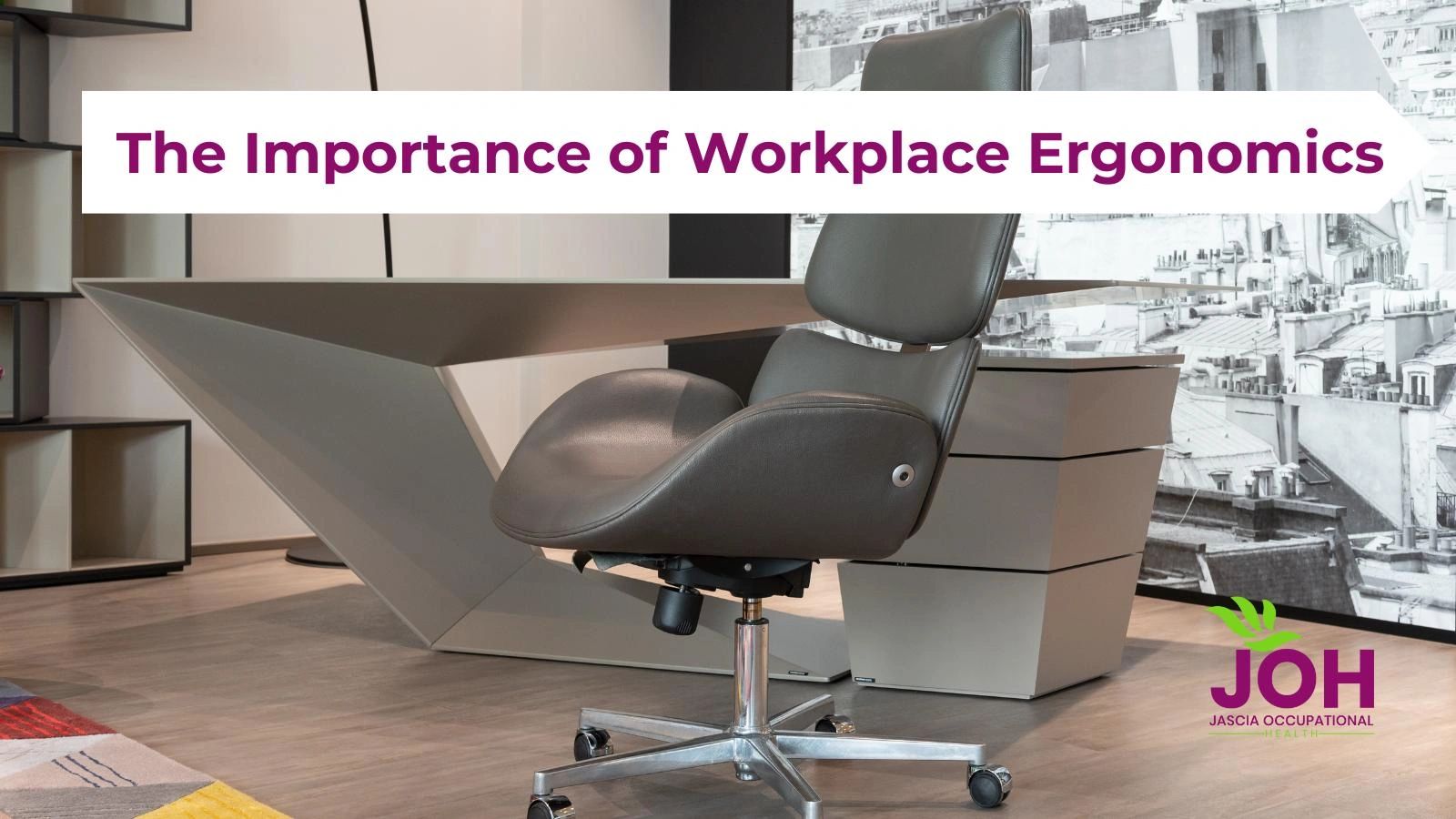 The Role of Healthy Office Ergonomics