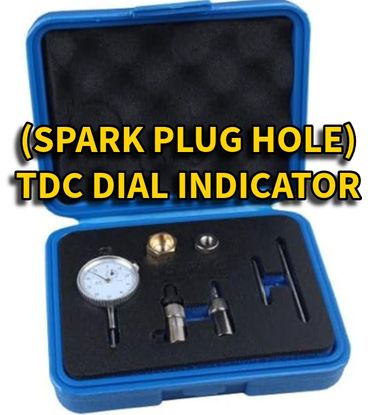 SPARK PLUG HOLE TOP DEAD CENTER DIAL INDICATOR