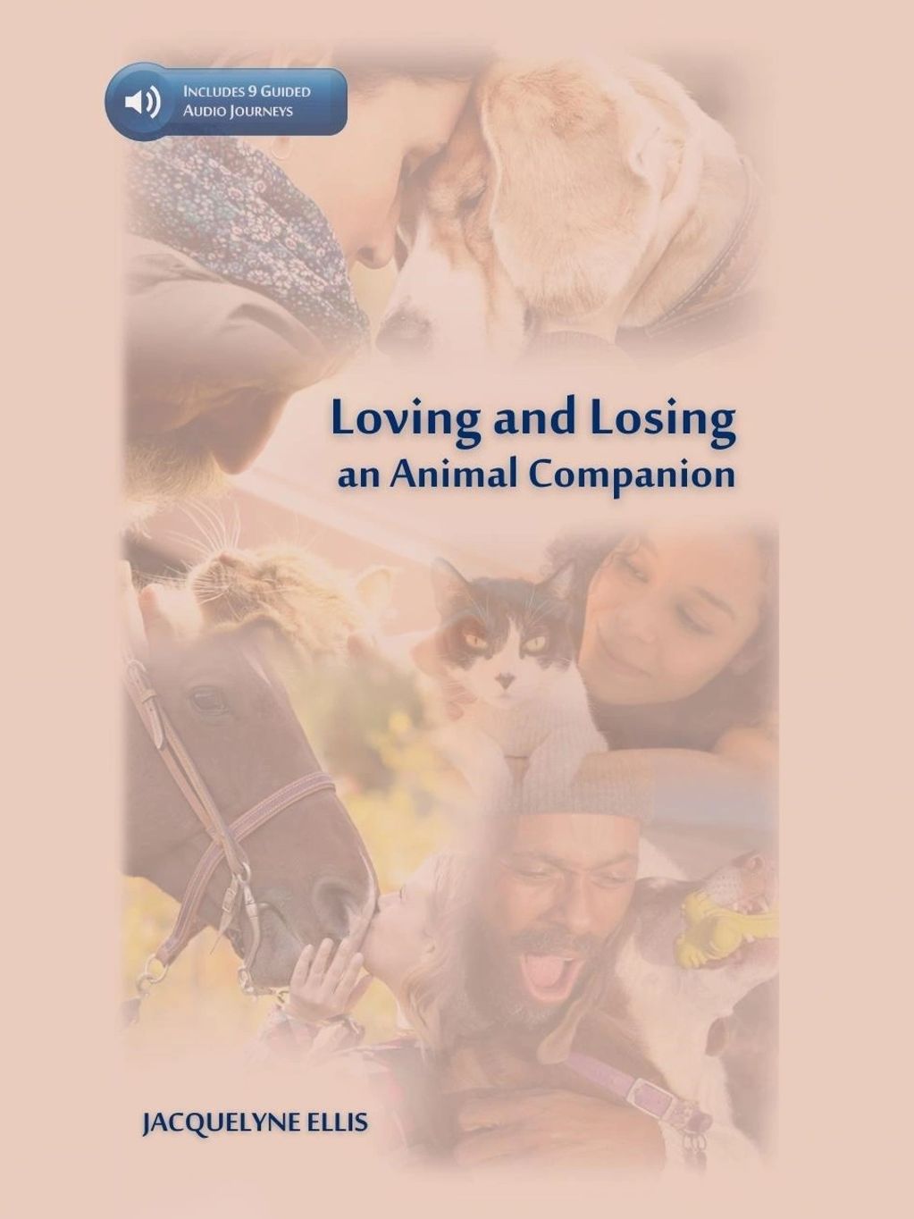 Loving and Losing an Animal Companion - book front cover