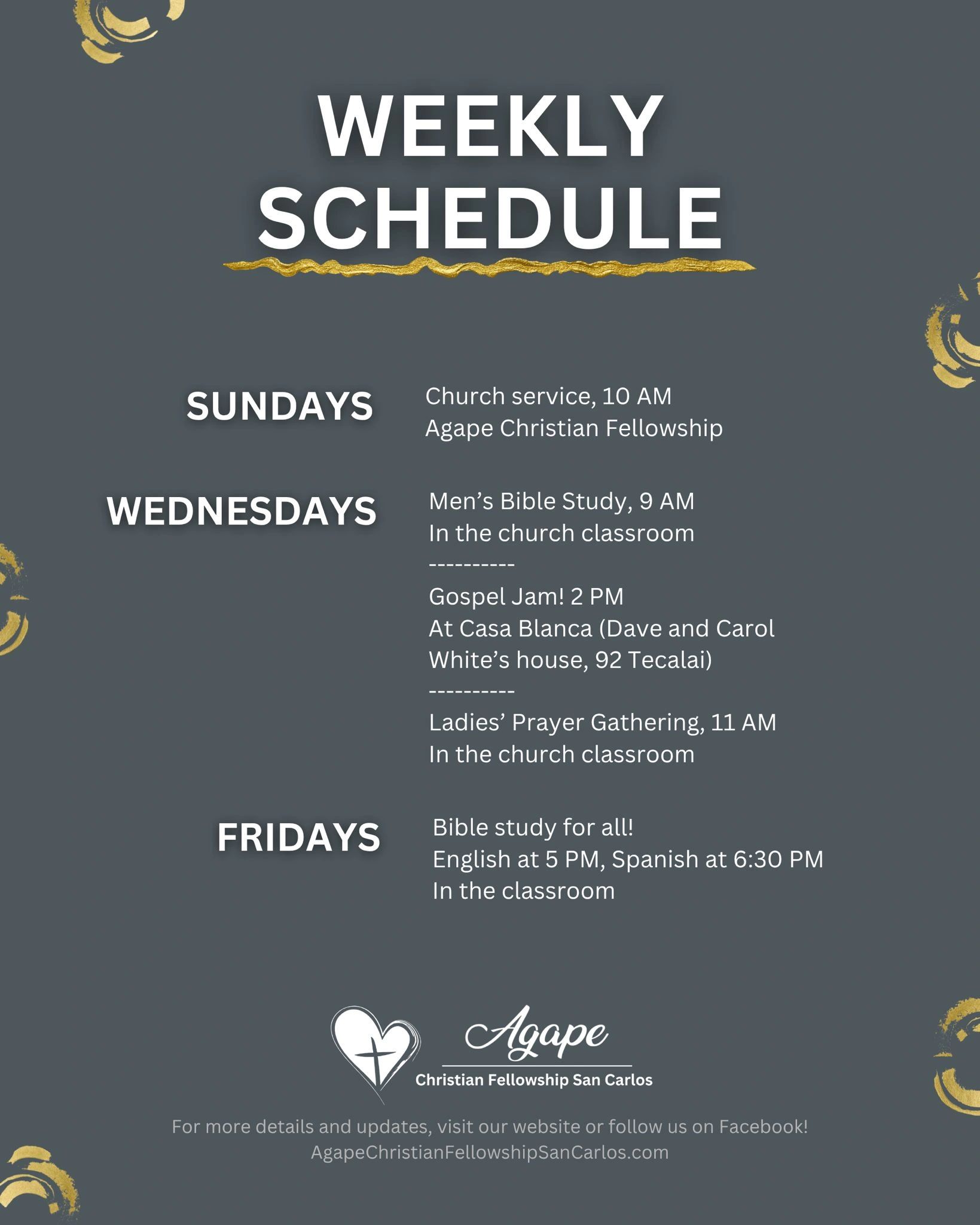 Weekly church schedule for Agape Christian Fellowship with services and Bible studies.