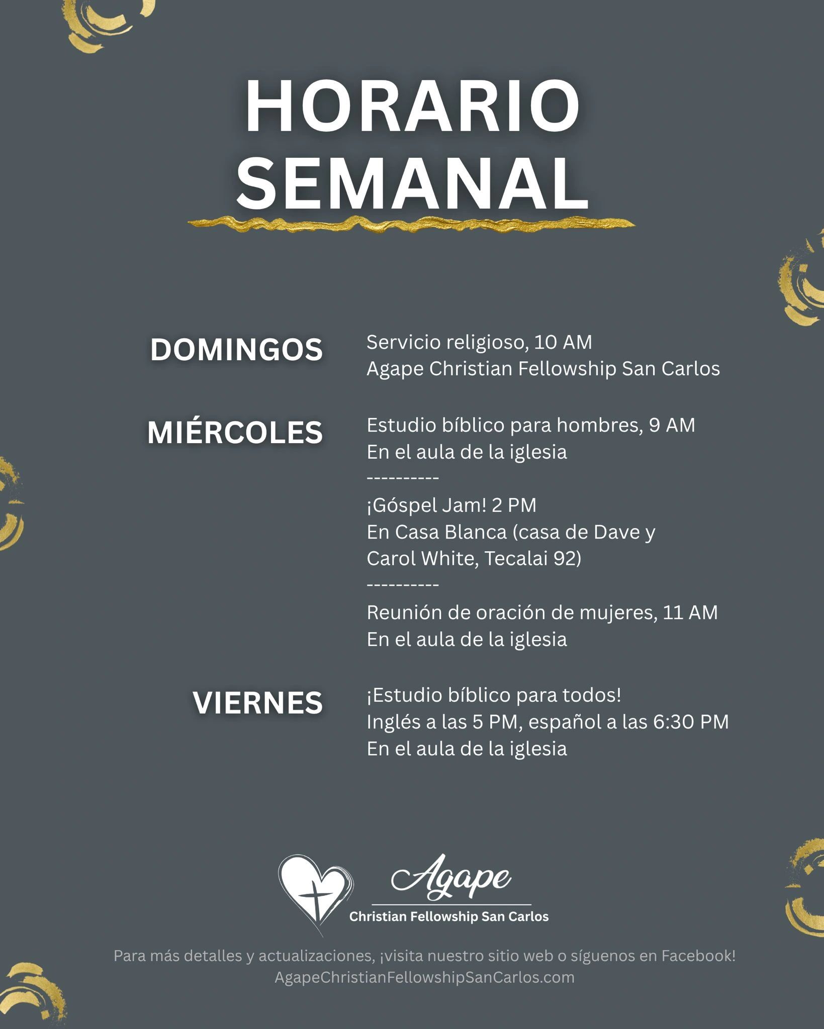 Horario semanal de actividades religiosas en Agape Christian Fellowship San Carlos.