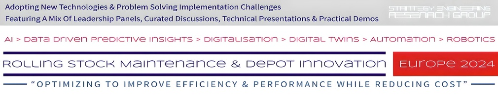 Rolling Stock Maintenance & Depot Innovation Europe 2024