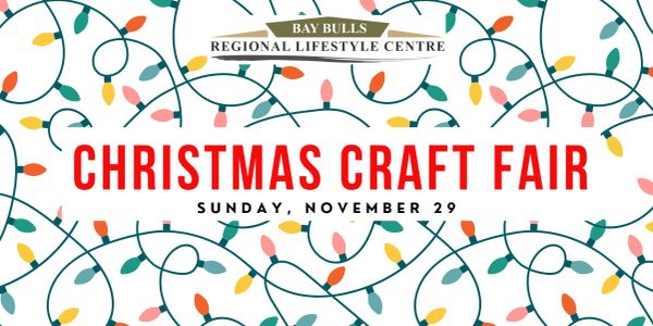 Christmas Craft Fair at Bay Bulls Regional Lifestyle Centre.