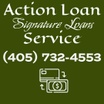 ACTION LOAN SERVICE 
SIGNATURE LOANS