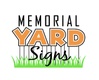 Memorial Yard Signs