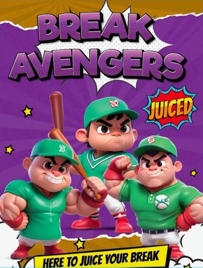 Cartoon baseball players with 'Break Avengers' title and 'Juiced' slogan.