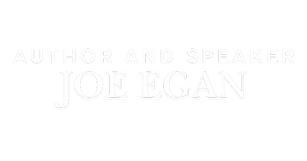 Author and Speaker
Joe Egan