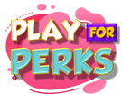 Play For Perks