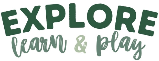 Explore. Learn
& Play