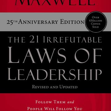 Book cover of 'The 21 Irrefutable Laws of Leadership' by John Maxwell, 25th Anniversary Edition.