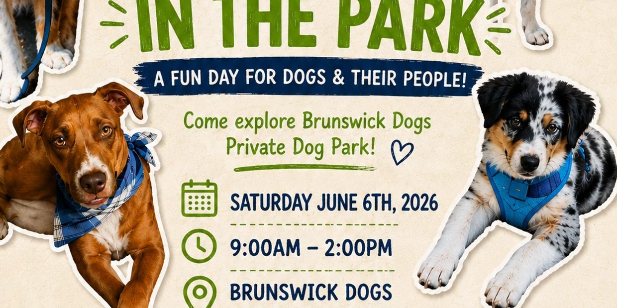 Dog event at Brunswick Dogs Private Dog Park on June 6, 2026, from 9 AM to 2 PM.