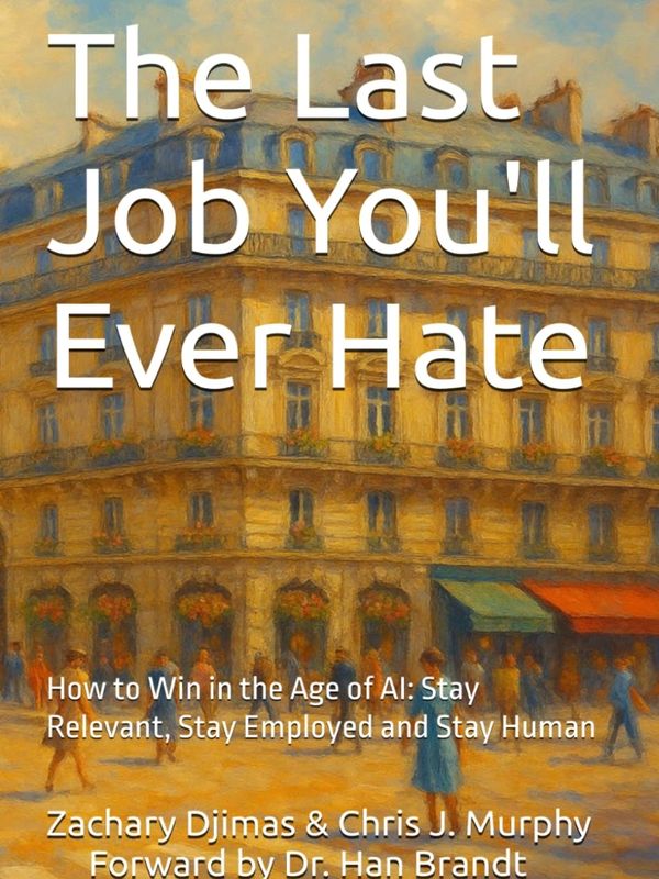 Book cover titled 'The Last Job You'll Ever Hate' about thriving in the age of AI.