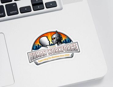 Sticker on laptop with human and robot, saying 'The Human Workforce.'