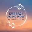 Embracing Aging Now