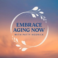 Embracing Aging Now