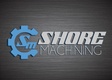 Shore Machining