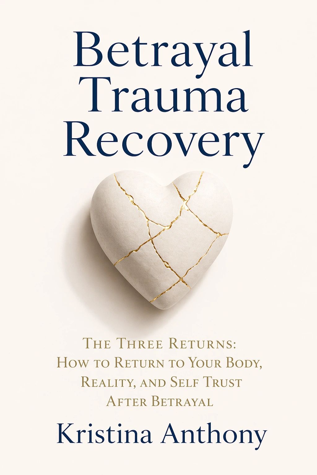Book cover about healing from betrayal trauma with a cracked heart image.