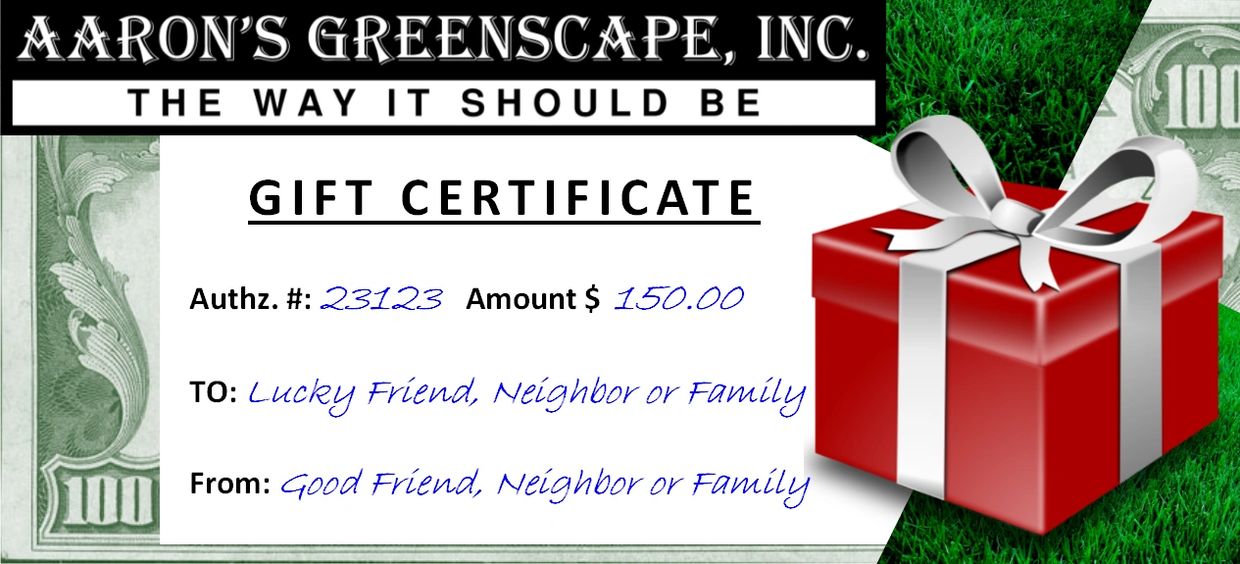 GIFT CERTIFICATE for Aaron's Greenscape, lawn care fertilization & weed control in Northern Illinois