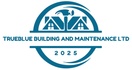 TRUEBLUE BUILDING AND MAINTENANCE LTD