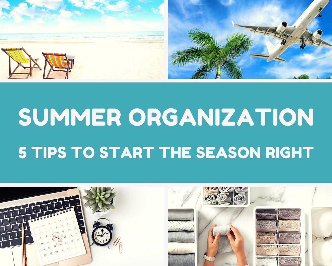 Summer Organization Tips Summer Organization Tips