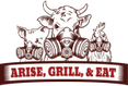 Arise, Grill, & Eat
