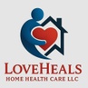 LoveHeals 
Home Health Care LLC