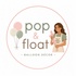 Pop & Float 